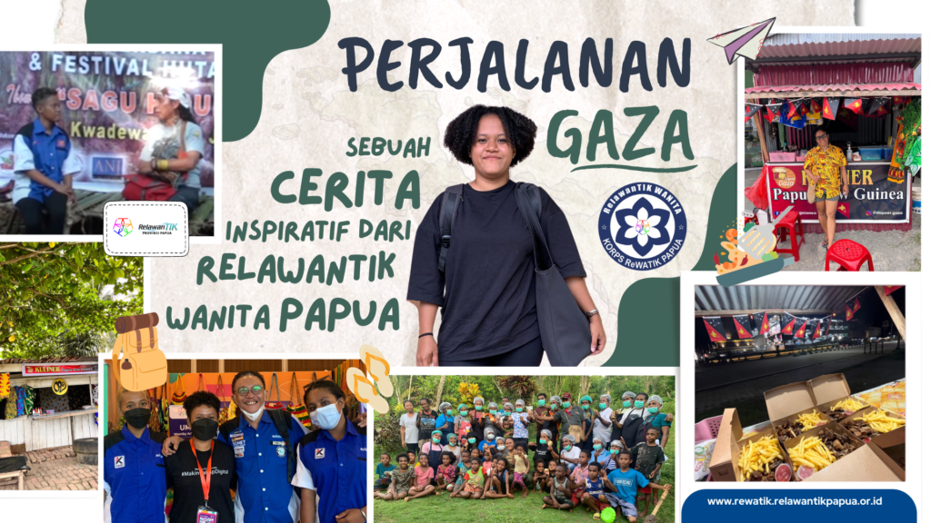 Perjalanan Gaza: Sebuah Cerita Inspiratif dari RelawanTIK Wanita Papua